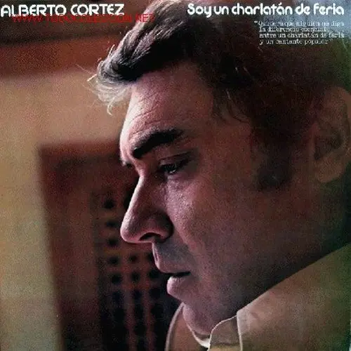 Alberto Cortez - SOY UN CHARLATAN DE FERIA