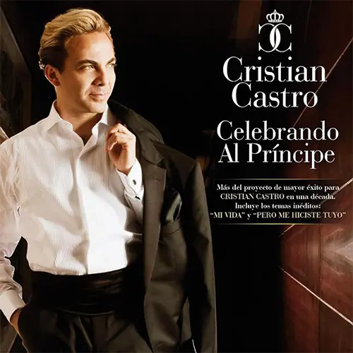 Cristian Castro - CELEBRANDO AL PRNCIPE