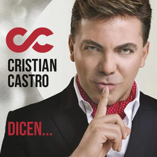 Cristian Castro - DICEN...