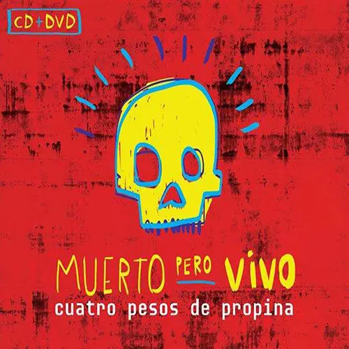 Cuatro Pesos de Propina - MUERTO PERO VIVO (CD+DVD)