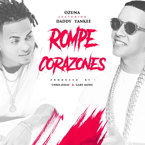 Daddy Yankee - LA ROMPE CORAZONES - SINGLE