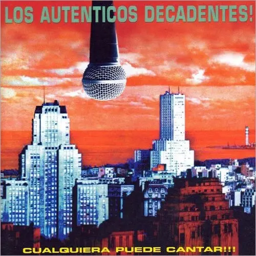 Los Auténticos Decadentes - CUALQUIERA PUEDE CANTAR