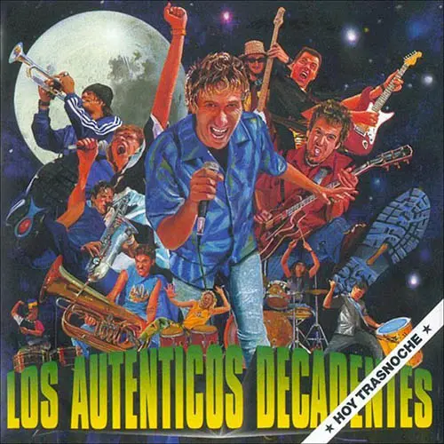 Los Auténticos Decadentes - HOY TRASNOCHE