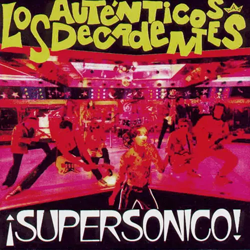 Los Autnticos Decadentes - SUPERSONICO