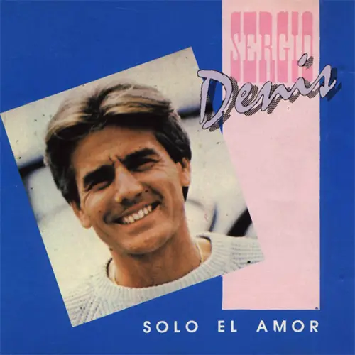 Sergio Denis - SOLO EL AMOR