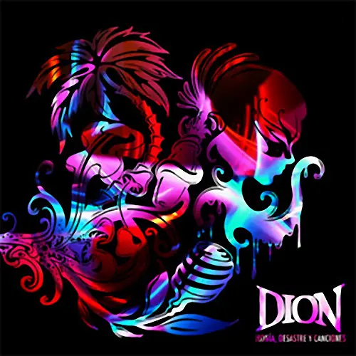 Dion - IRON�A, DESASTRES Y CANCIONES