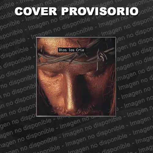 Dios Los Cr�a - DIOS LOS CRIA