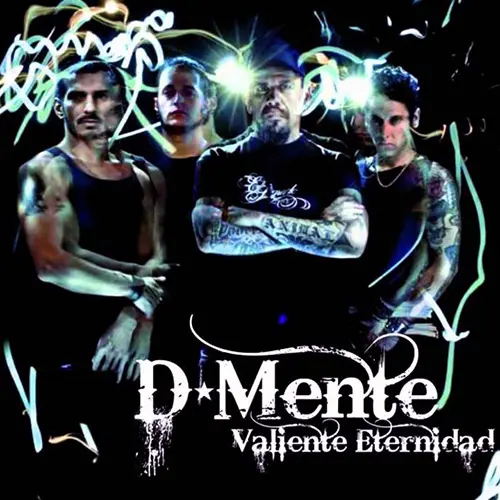 D-Mente - VALIENTE ETERNIDAD