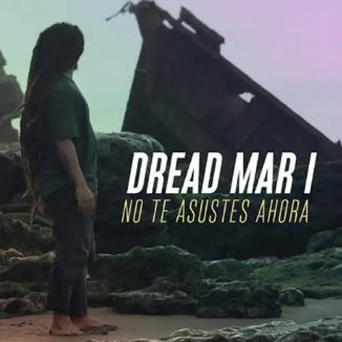 Dread Mar I - NO TE ASUSTES AHORA - SINGLE