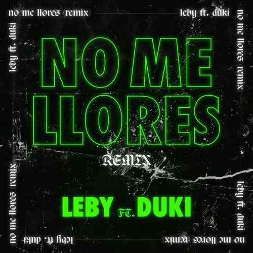 Duki - NO ME LLORES - SINGLE