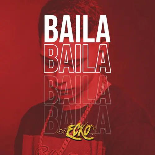 Ecko - BAILA - SINGLE