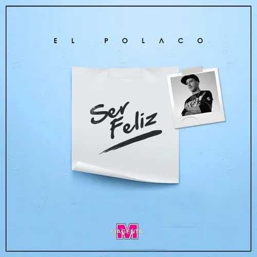 El Polaco - SER FELIZ - SINGLE