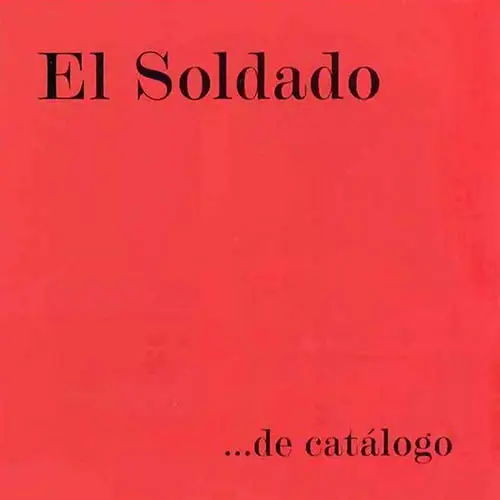 El Soldado - DE CATALOGO