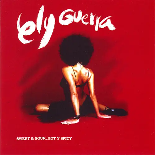 Ely Guerra - SWEET & SOUR HOT Y SPICY - DISCO 1