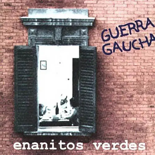 Enanitos Verdes - GUERRA GAUCHA