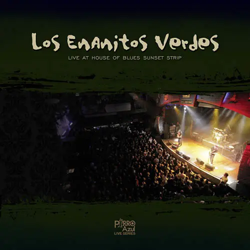 Enanitos Verdes - LIVE AT HOUSE OF BLUES SUNSET STRIP
