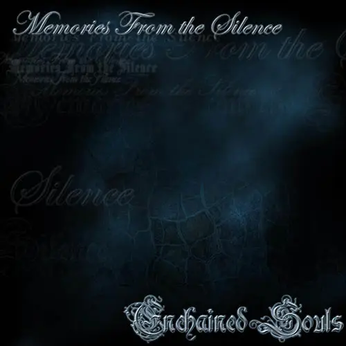 Enchained Souls - MEMORIES FROM THE SILENCE