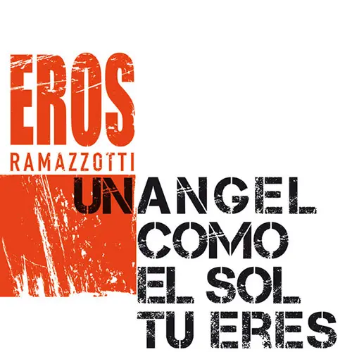 Eros Ramazzotti - UN NGEL COMO EL SOL T ERES - SINGLE