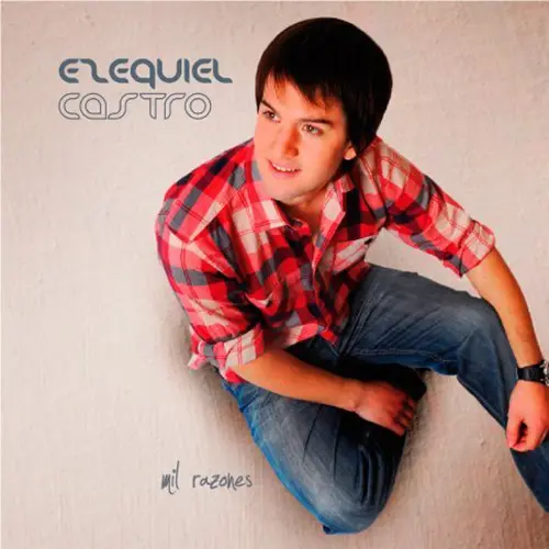 Ezequiel Castro - MIL RAZONES