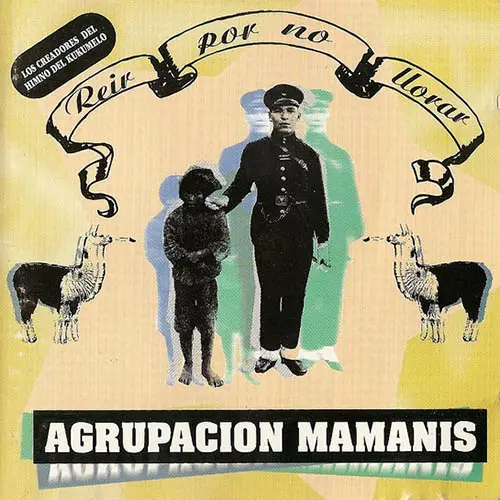 Las Manos de Filippi - AGRUPACI�N MAMANIS - REIR POR NO LLORAR