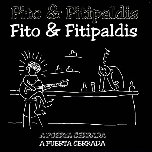 Fito Y Fitipaldis - A PUERTA CERRADA