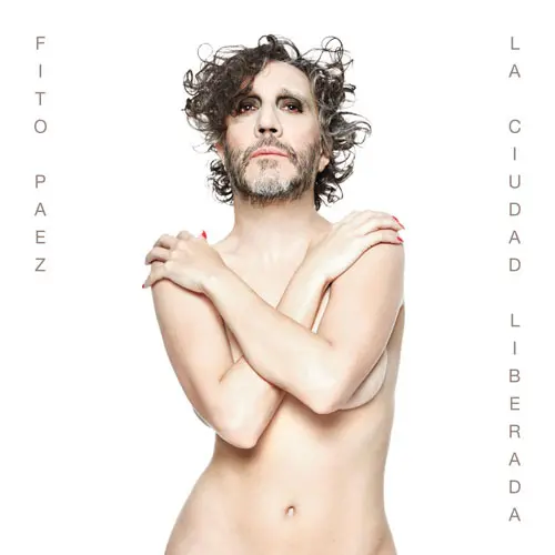 Fito Paez - LA CIUDAD LIBERADA