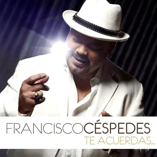 Francisco C�spedes - TE ACUERDAS...