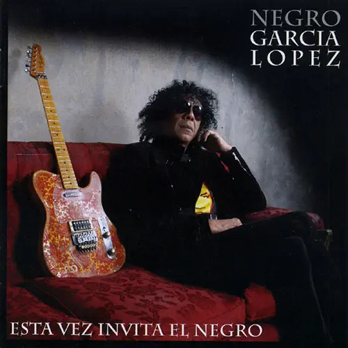 El Negro Garca Lpez - ESTA VEZ INVITA EL NEGRO