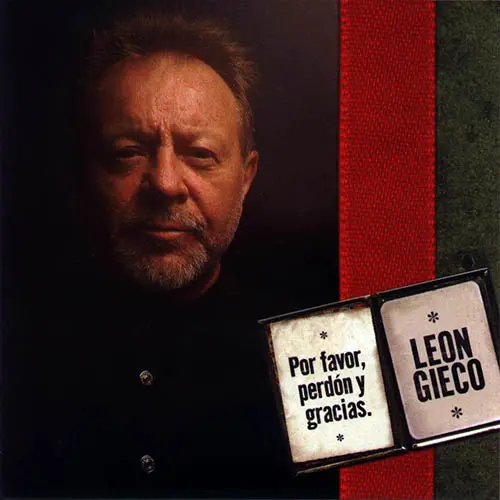 Le�n Gieco - POR FAVOR, PERD&Oacute;N Y GRACIAS