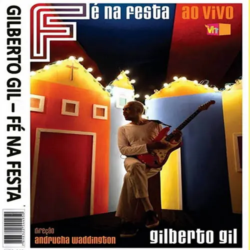Gilberto Gil - F NA FESTA - AO VIVO