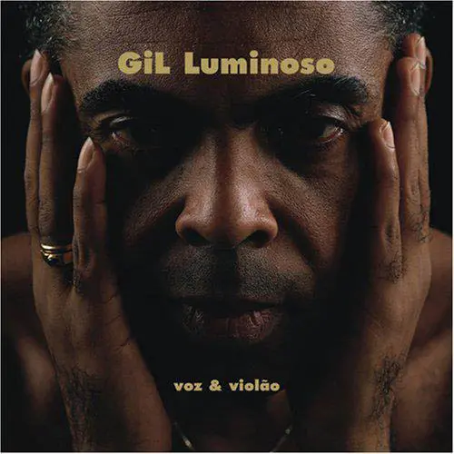 Gilberto Gil - GIL LUMINOSO