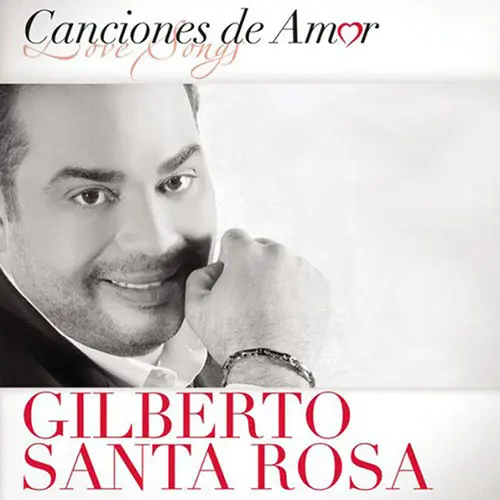 Gilberto Santa Rosa - CANCIONES DE AMOR