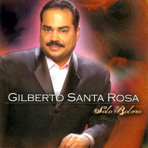 Gilberto Santa Rosa - S�LO BOLERO