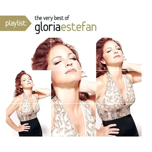 Gloria Estefan - PLAYLIST: THE VERY BEST OF GLORIA ESTEFAN