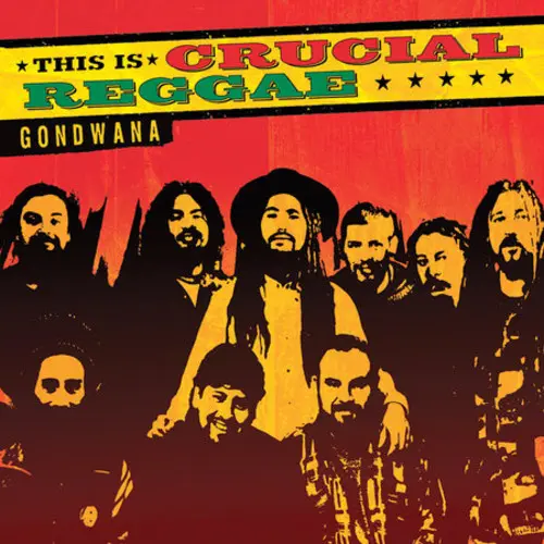 Gondwana - THIS IS THE CRUCIAL REGGAE