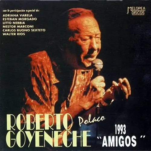 Roberto Goyeneche - AMIGOS