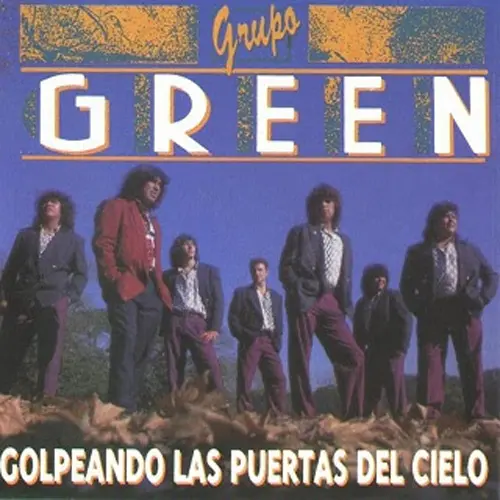 Grupo Green - GOLPEANDO LAS PUERTAS DEL CIELO