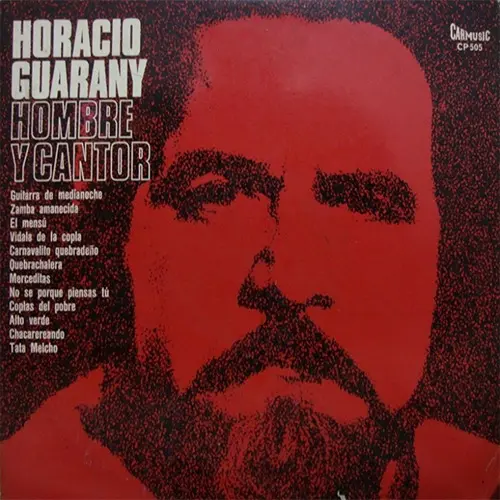 Horacio Guarany - HOMBRE Y CANTOR