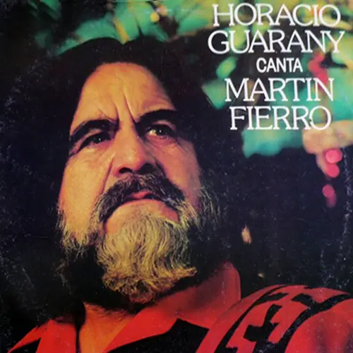 Horacio Guarany - CANTA MARTIN FIERRO