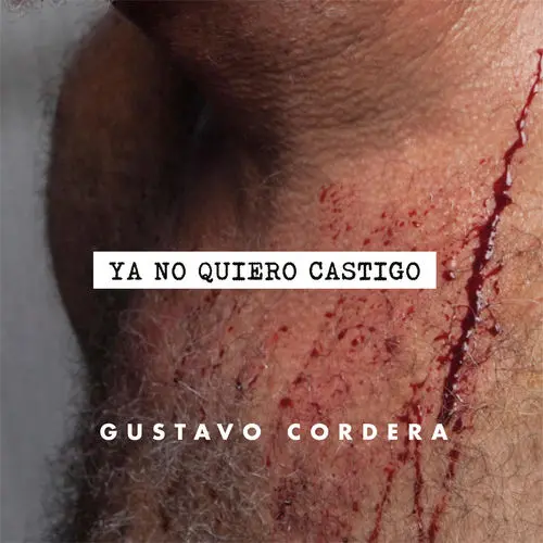 Gustavo Cordera - YA NO QUIERO CASTIGO - SINGLE