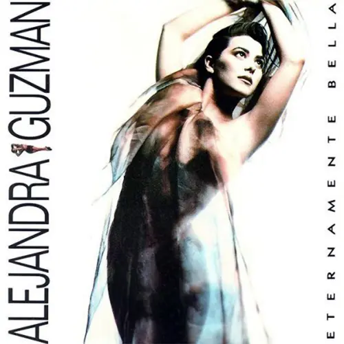 Alejandra Guzmán - ETERNAMENTE BELLA