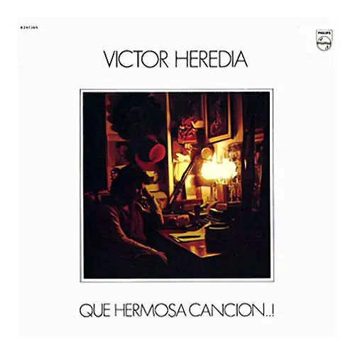 Víctor Heredia - QUE HERMOSA CANCIÓN