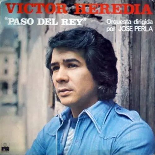 Víctor Heredia - PASO DEL REY Y ORQUESTA