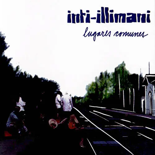 Inti-Illimani - LUGARES COMUNES