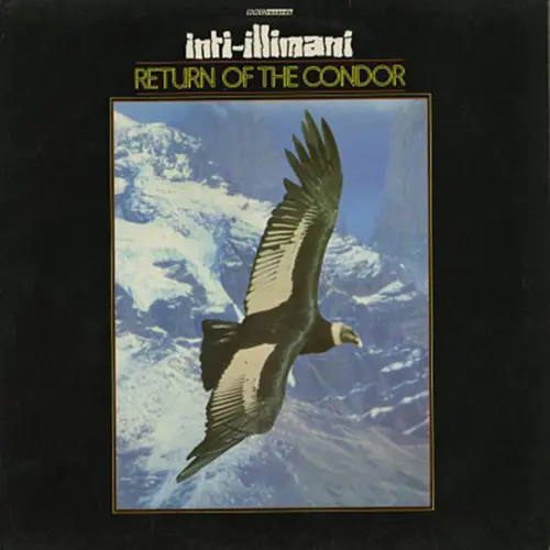 Inti-Illimani - RETURN OF THE CONDOR 