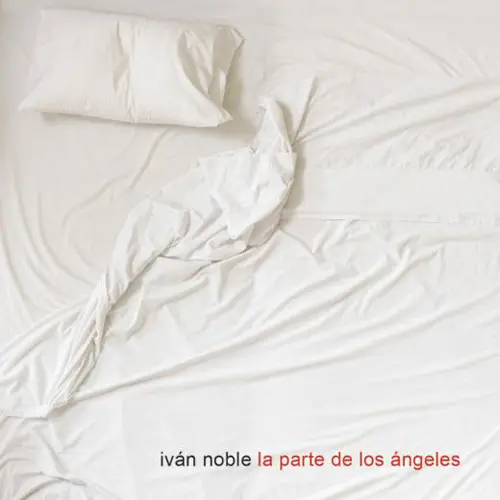 Iván Noble - LA PARTE DE LOS ÁNGELES