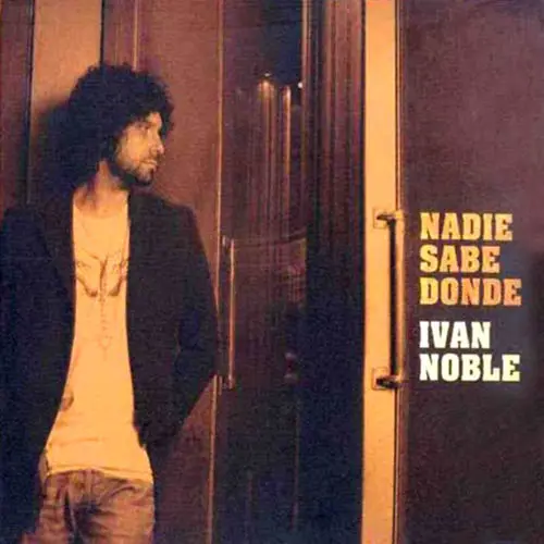 Iv�n Noble - NADIE SABE DONDE