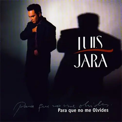 Luis Jara - PARA QUE NO ME OLVIDES