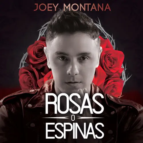 Joey Montana - ROSAS O ESPINAS - SINGLE