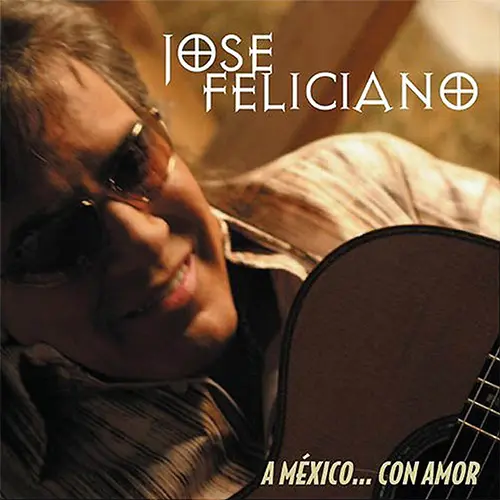 Jose Feliciano - A M�XICO... CON AMOR